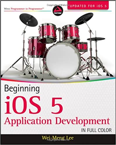 Beginning iOS 5 Application Development by Wei-Meng Lee