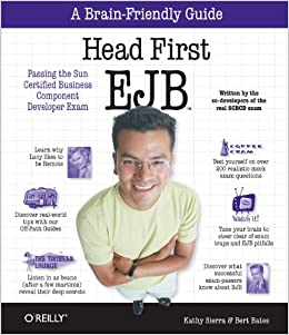 Head First EJB (Brain-Friendly Study Guides; Enterprise JavaBeans) by Kathy Sierra, Bert Bates