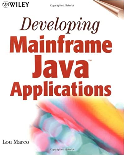 Developing Mainframe Java Applications by Lou Marco