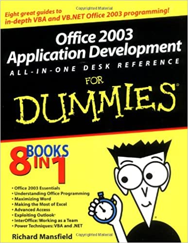 Office 2003 Application Development All-in-One Desk Reference For Dummies by Richard Mansfield