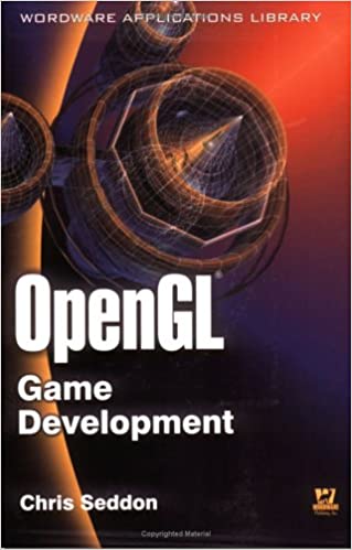 OpenGL Game Development (Wordware Applications Library) by Chris Seddon