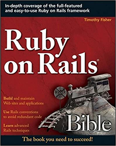Ruby on Rails Bible by Timothy Fisher