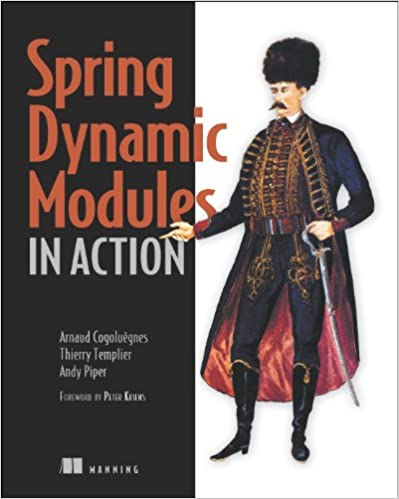 Spring Dynamic Modules in Action by Arnaud Cogoluegnes, Thierry Templier