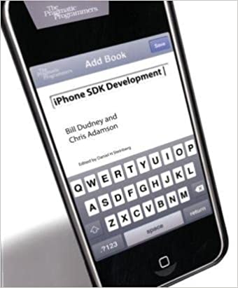 iPhone SDK Development by Bill Dudney, Christopher Adamson