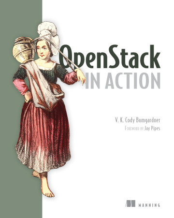 OpenStack in Action by V. K. Cody Bumgardner