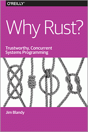 Why Rust? by Jim Blandy