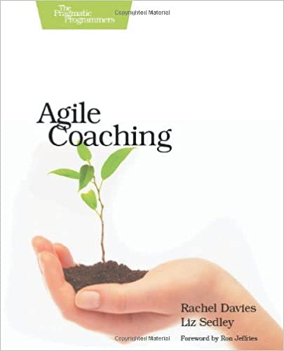Agile Coaching by Rachel Davies, Liz Sedley