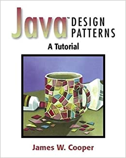 Java Design Patterns: A Tutorial by James William Cooper