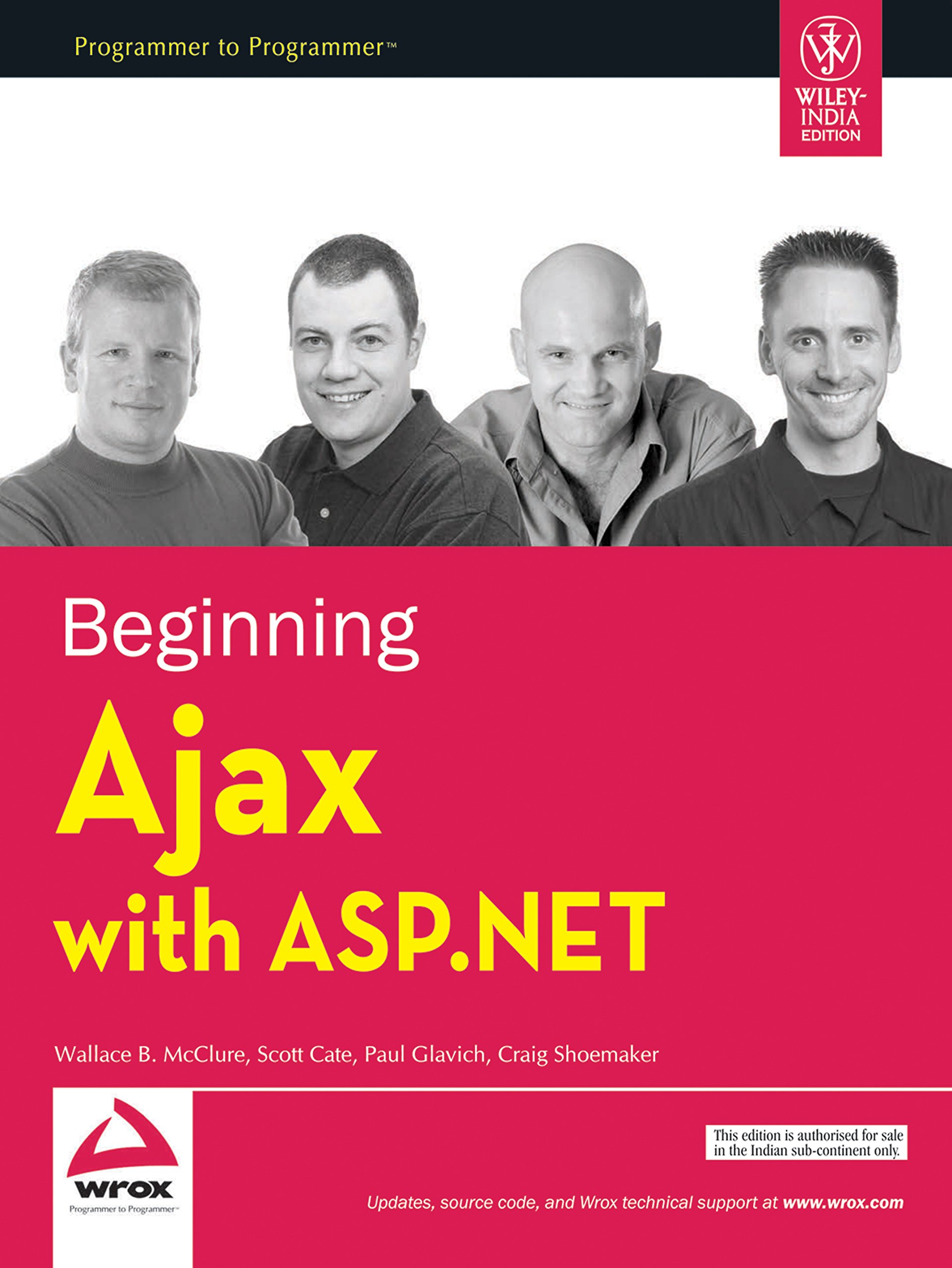 Beginning Ajax with ASP.NET by Wallace B. McClure, Scott Cate, Paul Glavich, Craig Shoemaker