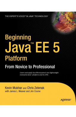Beginning Java EE 5: From Novice to Professional by  Kevin Mukhar