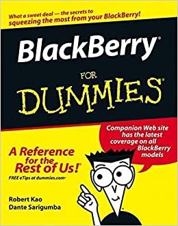 BlackBerry For Dummies by Robert Kao, Dante Sarigumba