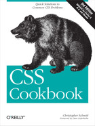 CSS Cookbook, 3rd Edition by Christopher Schmitt