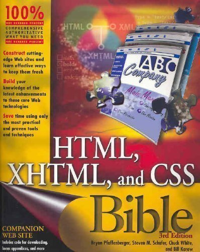 HTML, XHTML, and CSS Bible 3rd Edition by Steven M. Schafer, Bryan Pfaffenberge