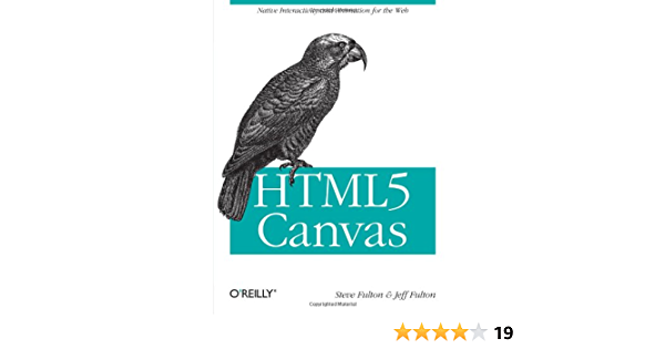 HTML5 Canvas by Steve Fulton, Jeff Fulton