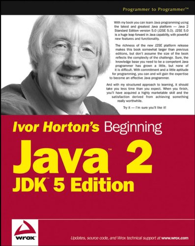 Ivor Horton's Beginning Java 2 JDK, 5th Edition by Ivor Horton