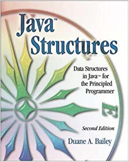 Java Structures by Duane A. Bailey