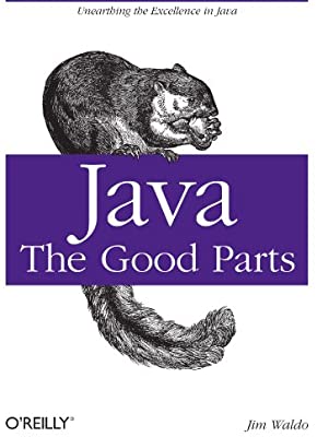 Java: The Good Parts by Jim Waldo