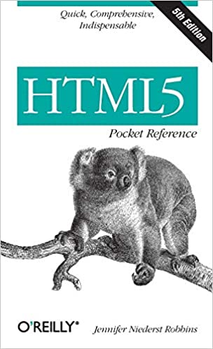 HTML5 Pocket Reference: Quick, Comprehensive, Indispensable by Jennifer Robbins