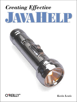 Creating Effective JavaHelp by Kevin Levis