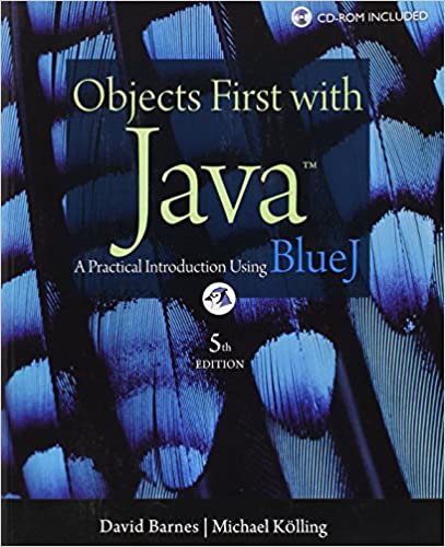 Objects First with Java: A Practical Introduction Using BlueJ. 5th Edition by David J. Barnes, Michael Kolling