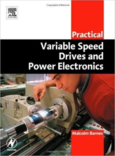 Practical Variable Speed Drives and Power Electronics, Kindle Edition by Malcolm Barnes