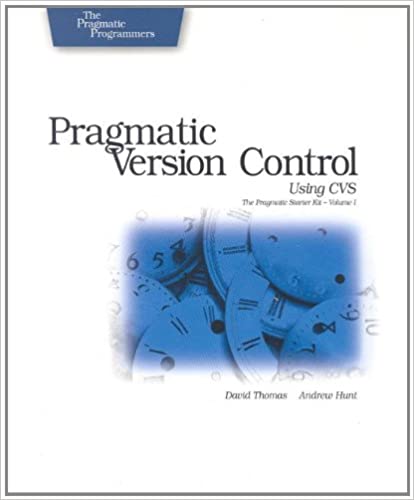 Pragmatic Version Control Using CVS by Dave Thomas, Andy Hunt