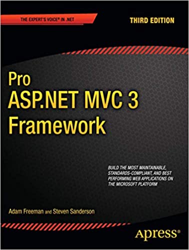 Pro ASP. NET MVC 3 Framework by Adam Freeman, Steven Sanderson