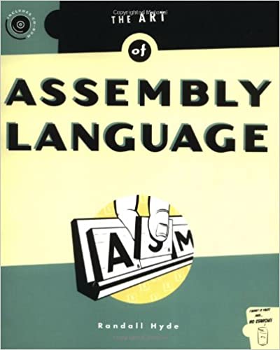 The Art of Assembly Language by Randall Hyde