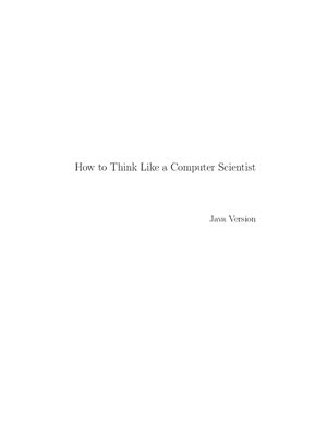 How to Think Like a Computer Scientist. Java Version by Allen B. Downey