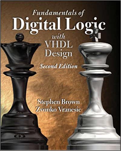 Fundamentals of Digital Logic 2nd Edition by Stephen Brown, Zvonko G. Vranesic